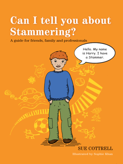 Title details for Can I tell you about Stammering? by Sue Cottrell - Available